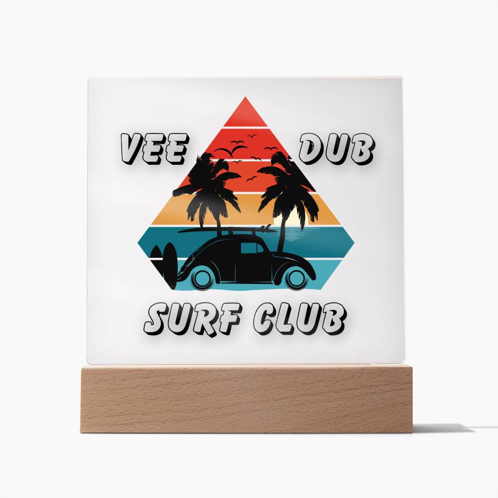 Vee Dub Surf Club - Embrace the Tranquility - LED Acrylic Plaque for your Bar, Bedroom, or Garage