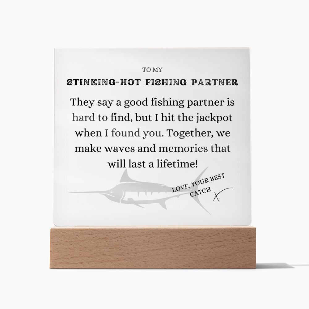 To my Stinking-Hot Fishing Partner, I hit the Jackpot, Free Shipping in the US