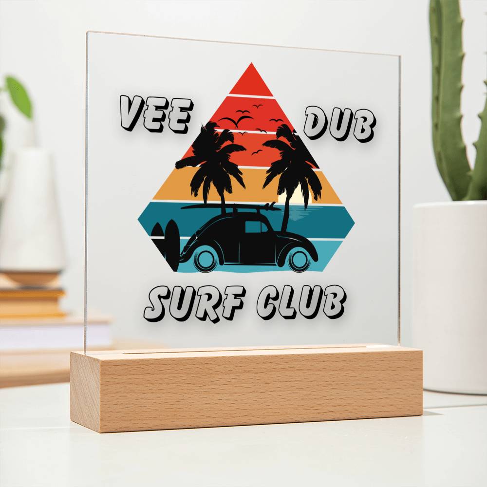 Vee Dub Surf Club - Embrace the Tranquility - LED Acrylic Plaque for your Bar, Bedroom, or Garage