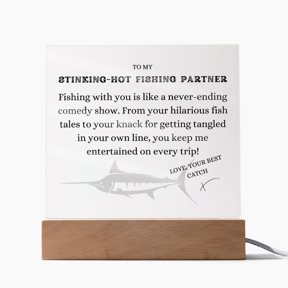 To my Stinking-Hot Fishing Partner, Comedy Show, Free Shipping in the US