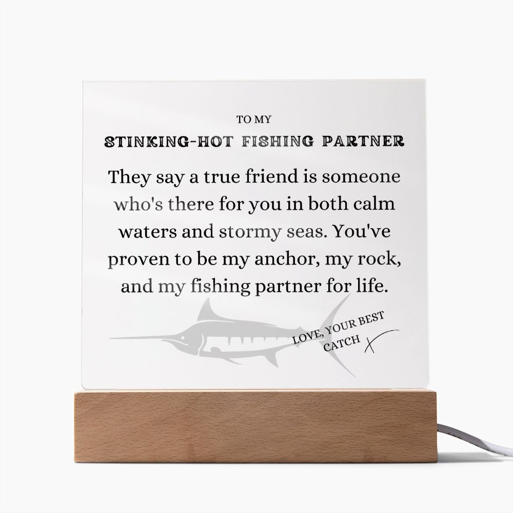 To my Stinking-Hot Fishing Partner, True Friends, Free Shipping in the US