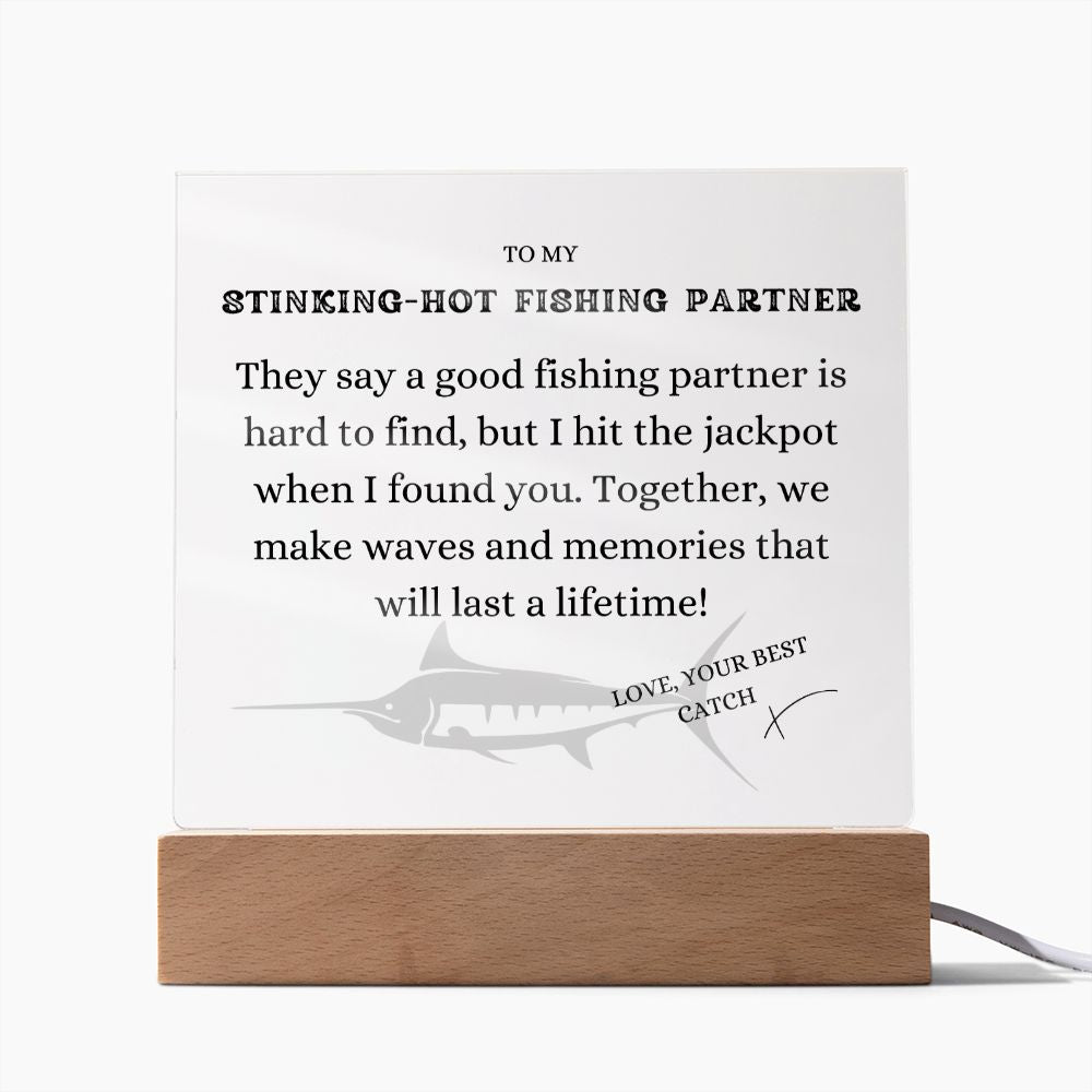 To my Stinking-Hot Fishing Partner, I hit the Jackpot, Free Shipping in the US