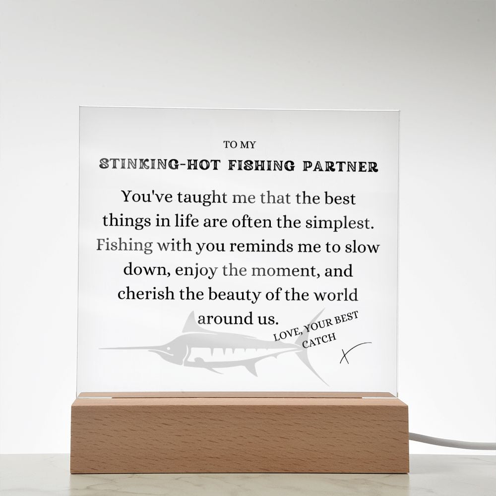 To my Stinking-Hot Fishing Partner, Enjoy the moment, Free Shipping in the US