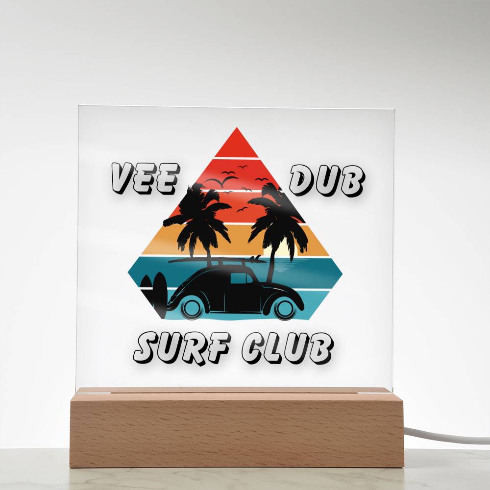 Vee Dub Surf Club - Embrace the Tranquility - LED Acrylic Plaque for your Bar, Bedroom, or Garage