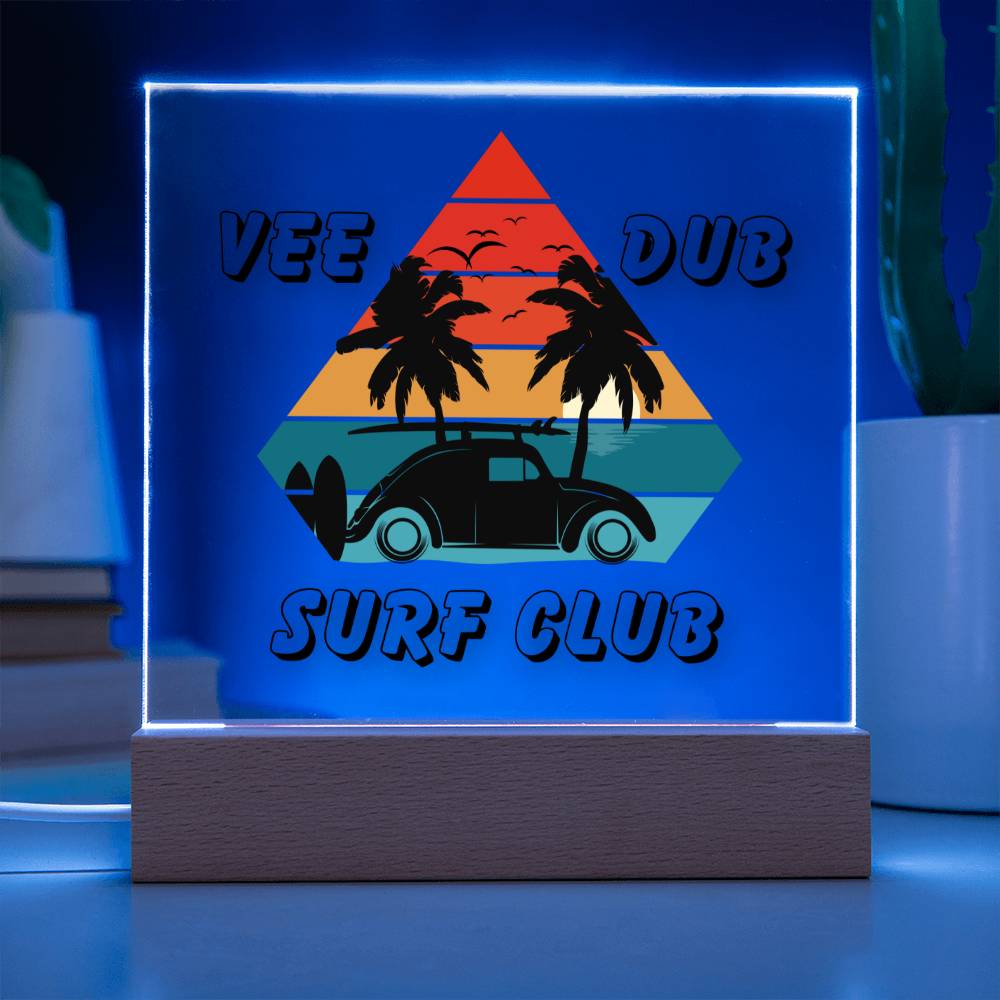 Vee Dub Surf Club - Embrace the Tranquility - LED Acrylic Plaque for your Bar, Bedroom, or Garage