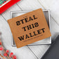 Genuine Leather Wallet for that special someone in your life who has a sense of humor