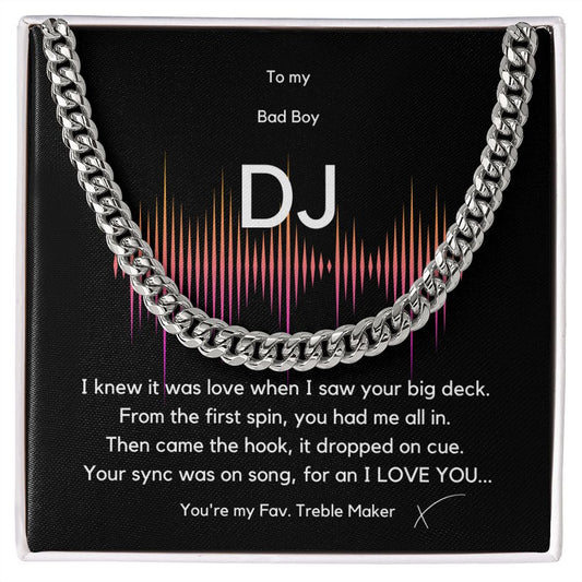 Cuban Link Chain for you Bad Boy DJ, Birthdays, Fathers Day or Any day Gift