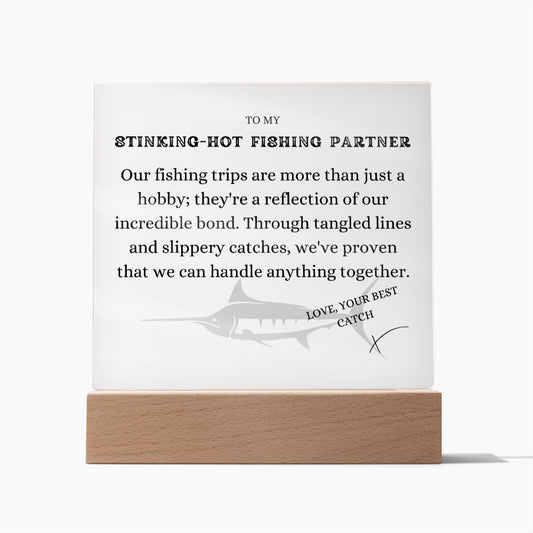 To my Stinking-Hot Fishing Partner, Slippery catch, Free Shipping in the US