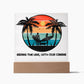 Riding the line, with our Canine - Keepsake acrylic plaque with LED light - Sun, Sand, Palms, You, Me and our Dog