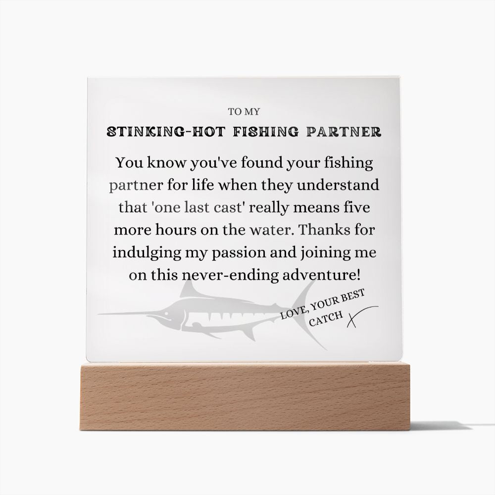 To my Stinking-Hot Fishing Partner, 5 more hours, Free Shipping in the US