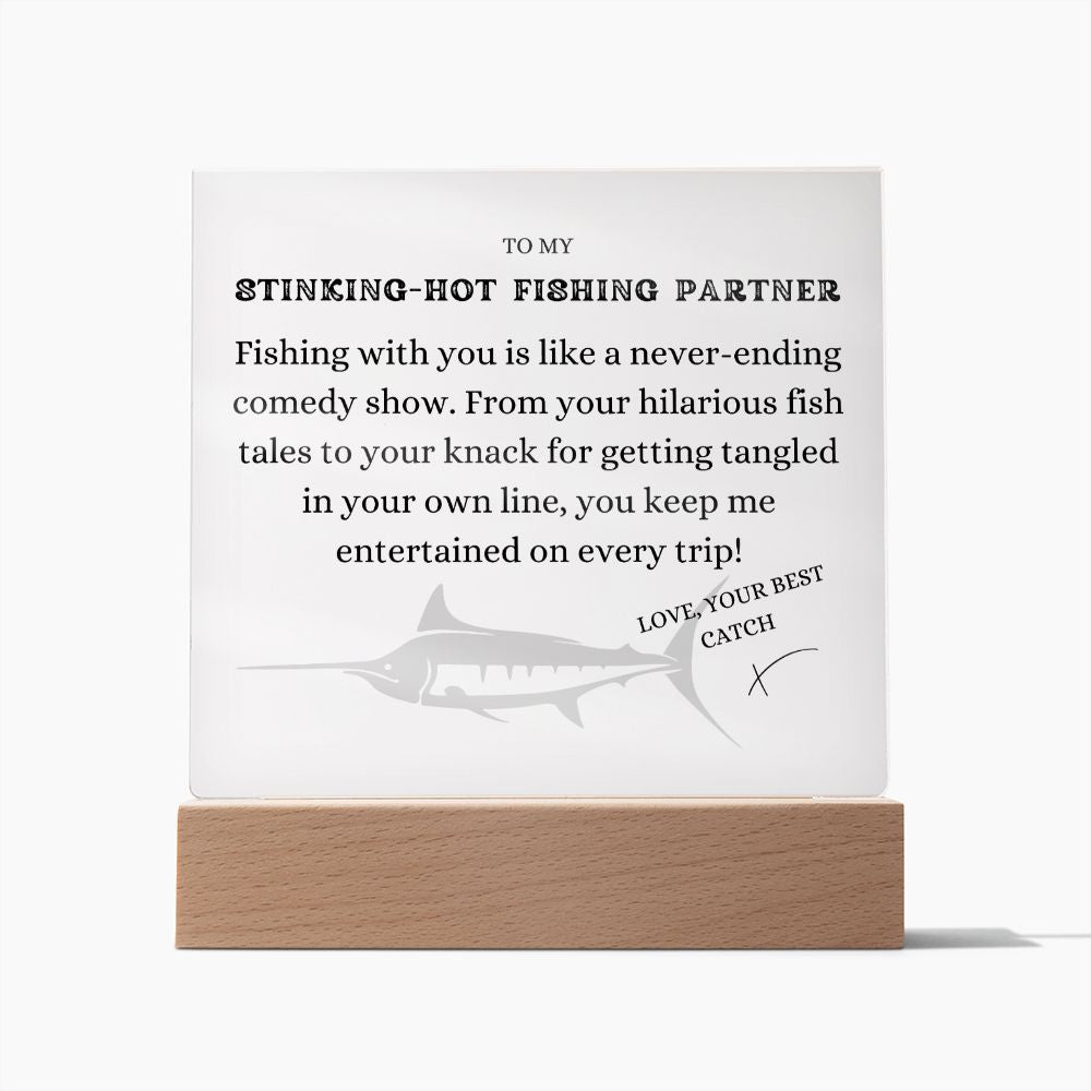 To my Stinking-Hot Fishing Partner, Comedy Show, Free Shipping in the US