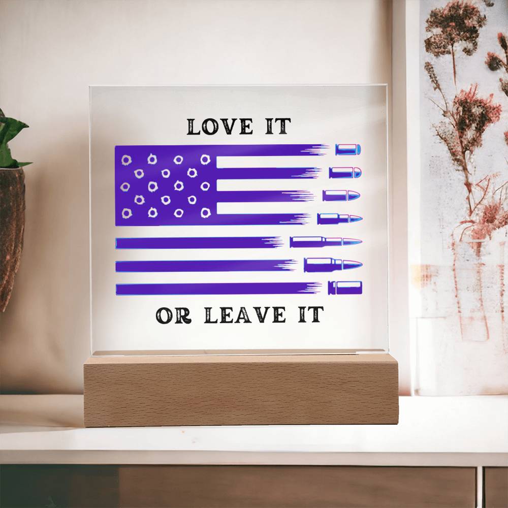 Love it or Leave it Patriotic Flag with Bullets LED Night Light for your Office, Bar, Bedside or Mantle Piece this 4th July or Birthday