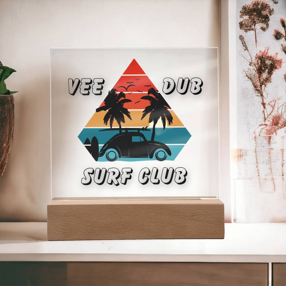 Vee Dub Surf Club - Embrace the Tranquility - LED Acrylic Plaque for your Bar, Bedroom, or Garage