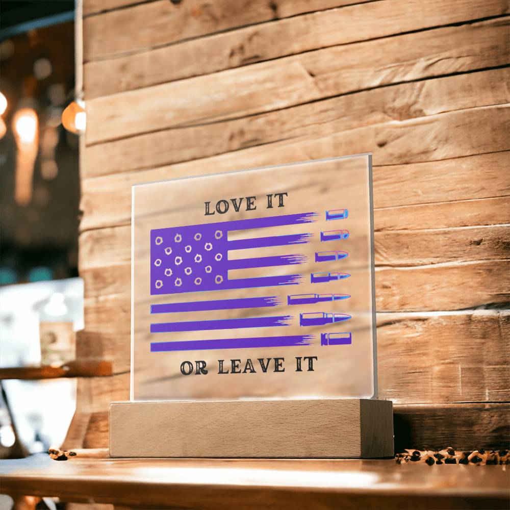 Love it or Leave it Patriotic Flag with Bullets LED Night Light for your Office, Bar, Bedside or Mantle Piece this 4th July or Birthday