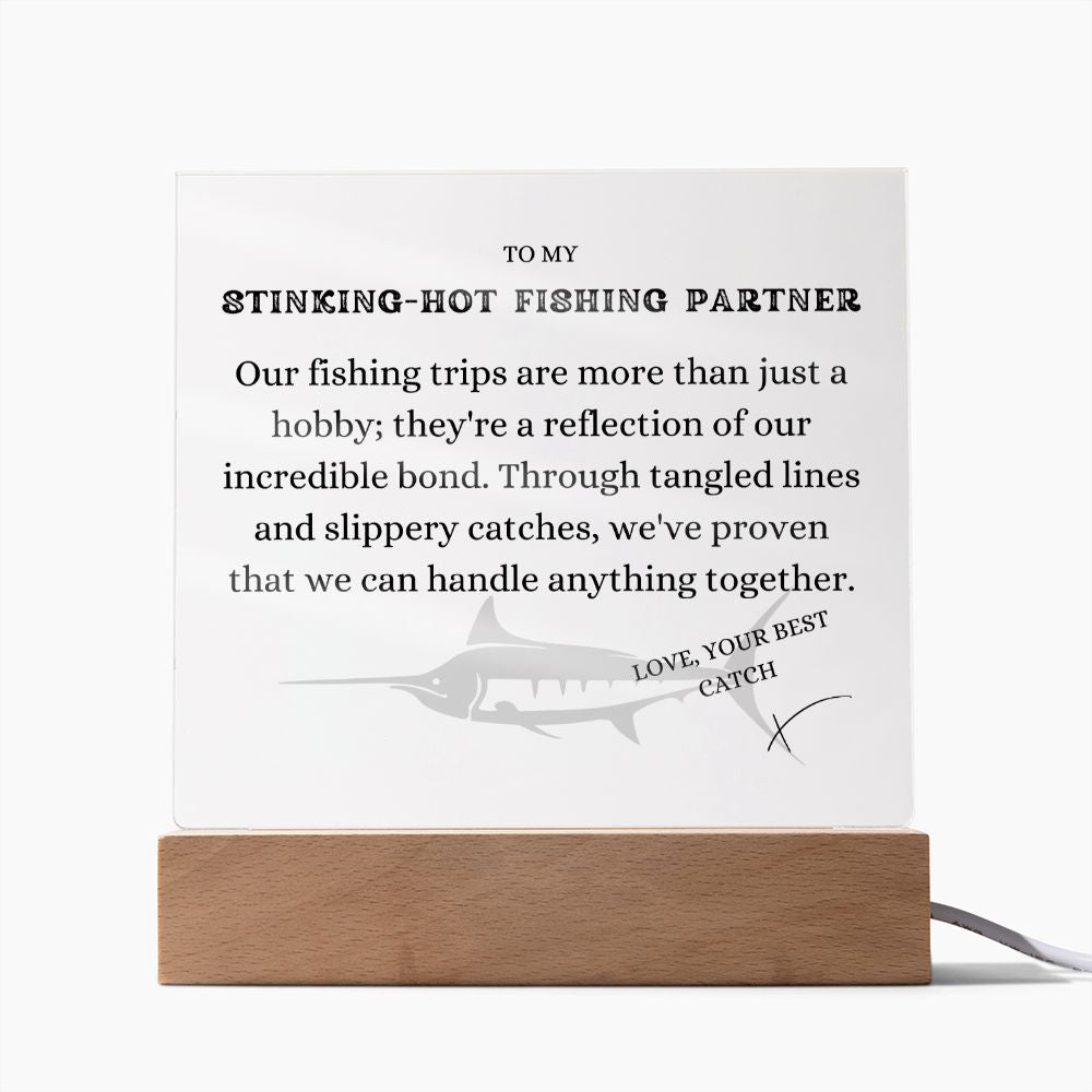 To my Stinking-Hot Fishing Partner, Slippery catch, Free Shipping in the US