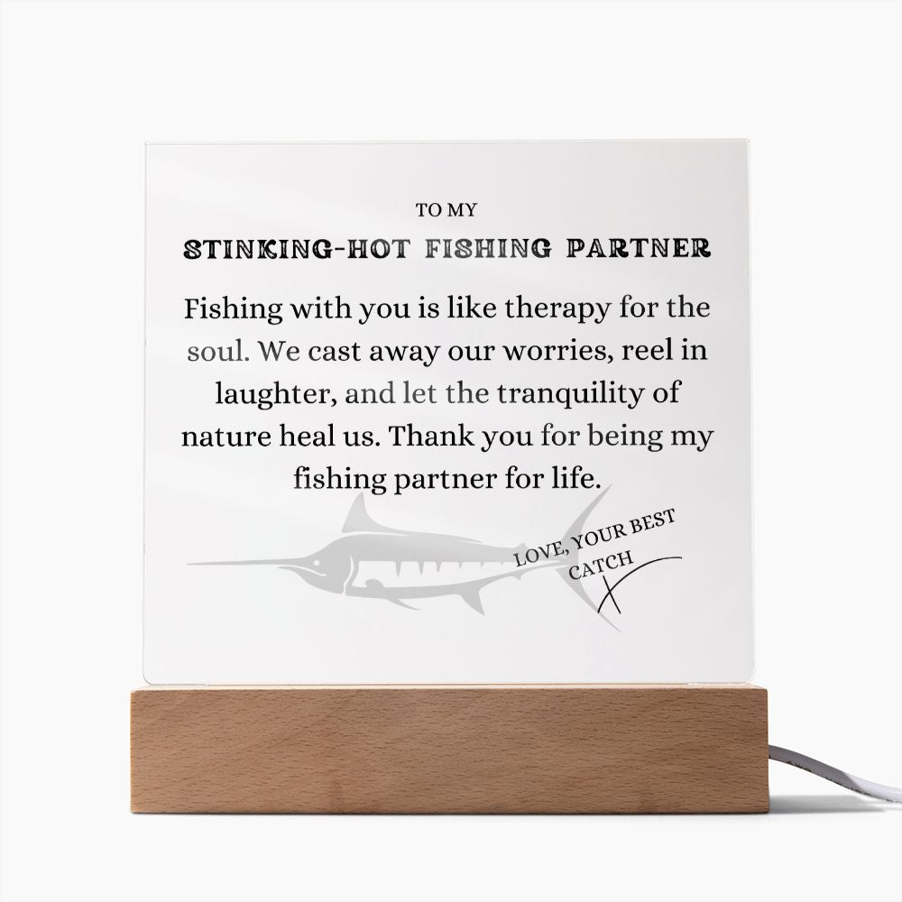 To my Stinking-Hot Fishing Partner, Fishing Therapy, Free Shipping in the US