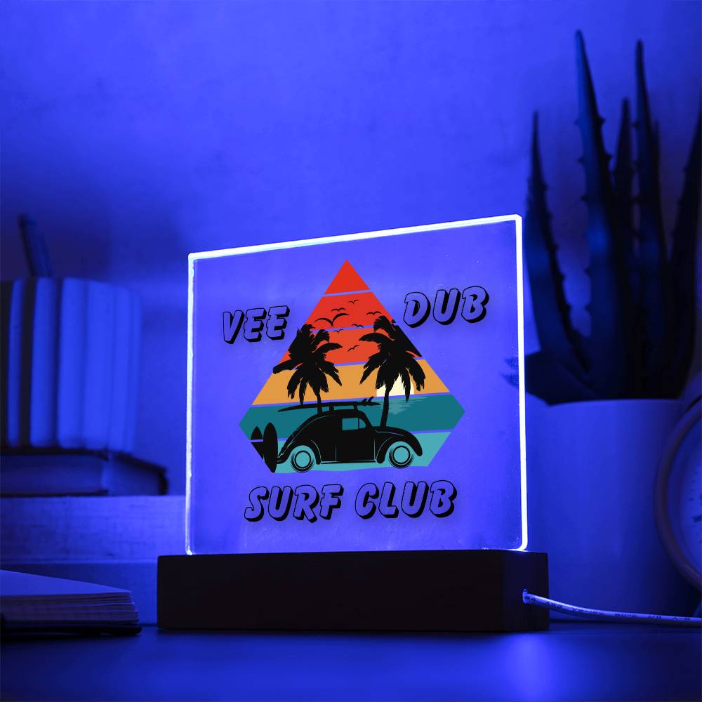 Vee Dub Surf Club - Embrace the Tranquility - LED Acrylic Plaque for your Bar, Bedroom, or Garage