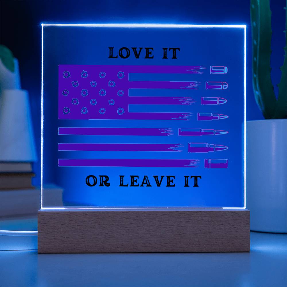 Love it or Leave it Patriotic Flag with Bullets LED Night Light for your Office, Bar, Bedside or Mantle Piece this 4th July or Birthday