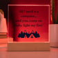 All I need is You, Multi-colored LED Night Light for your Office, Bar, Bedside or Mantle Piece