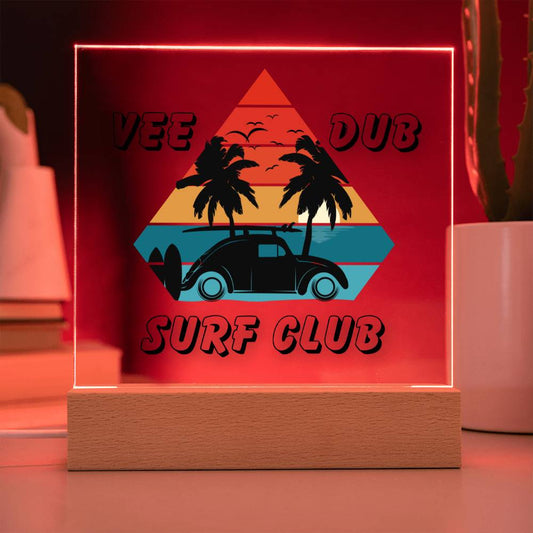 Vee Dub Surf Club - Embrace the Tranquility - LED Acrylic Plaque for your Bar, Bedroom, or Garage