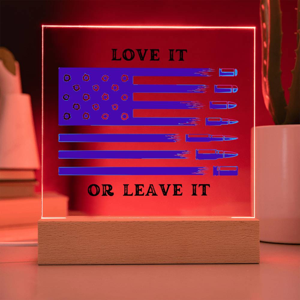 Love it or Leave it Patriotic Flag with Bullets LED Night Light for your Office, Bar, Bedside or Mantle Piece this 4th July or Birthday